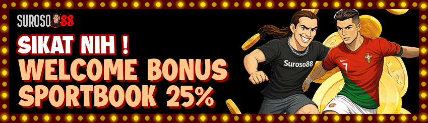 BONUS SELAMAT DATANG SPORTBOOK 25%